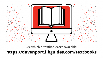 See which e-textbooks are available: https://davenport.libguides.com/textbooks red and black and white computer screen with red and black poka dots