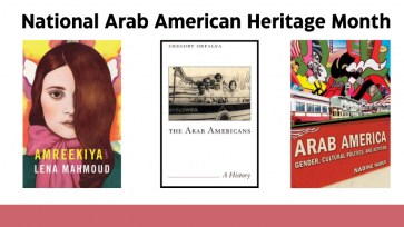 National Arab American Heritage Month with three book images on a white background (books include: Amreekiya, The Arab Americans, and Arab America)