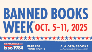 Banned Books Week Oct. 5-11, 2025, Censorship is so 1984, Read for your rights, ALA.org/bbooks, ALA American Library Association over a tan background and a blue footer