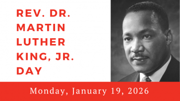 Rev. Dr. Martin Luther King, Jr. Day Monday, January 19, 2026 in red letters over a white background and vice versa for the date in the footer. With a picture of MLK Jr. to the right.